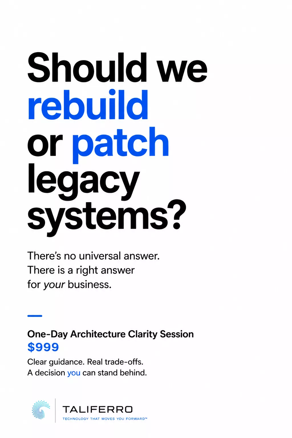 CTO evaluating whether to rebuild or modernize legacy system blocking company growth